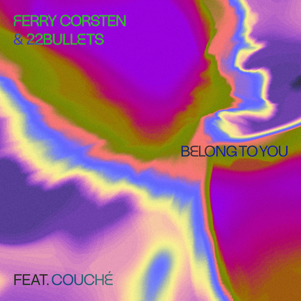 Ferry Corsten and 22Bullets feat. Couché presents Belong To You on Armada Music
