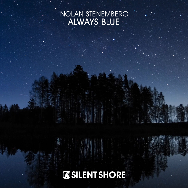 Nolan Stenemberg presents Always Blue on Silent Shore Records