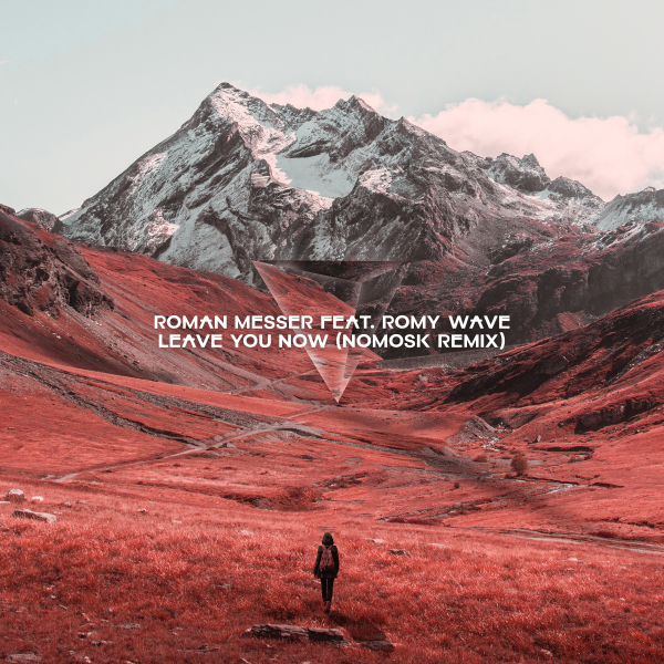 Roman Messer feat. Romy Wave presents Leave You Now (NoMosk Remix) on Suanda Music