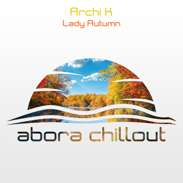 Archi K presents Lady Autumn on Abora Recordings