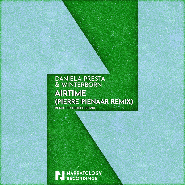 Daniela Presta, WINTERBORN, Pierre Pienaar presents Airtime (Pierre Pienaar Remix) on Narratology Recordings