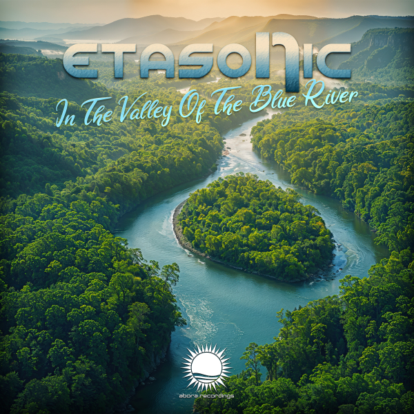 Etasonic presents In The Valley Of The Blue River on Abora Recordings