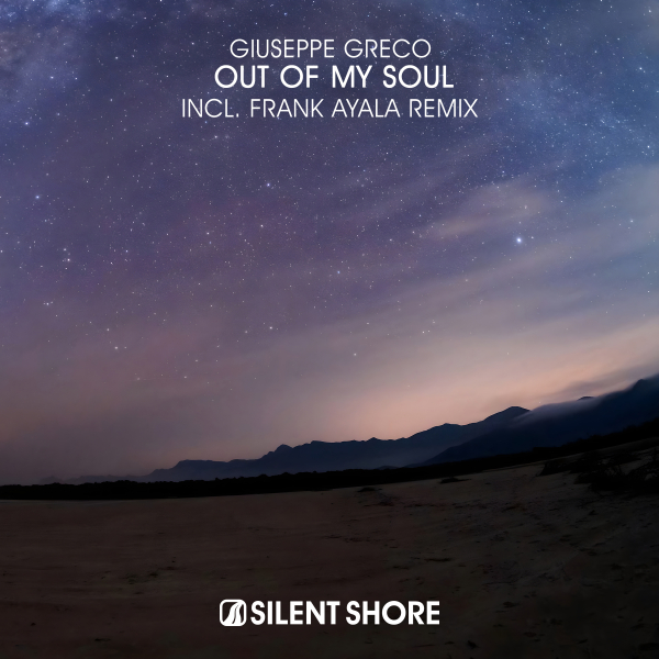 Giuseppe Greco presents Out Of My Soul on Silent Shore Records