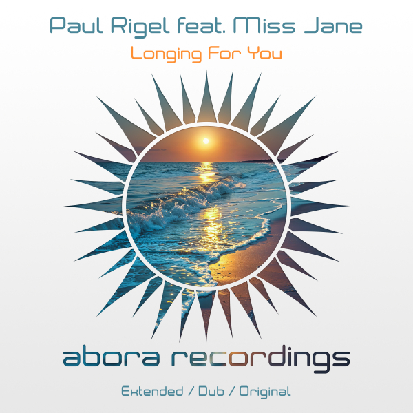 Paul Rigel feat. Miss Jane presents Longing For You on Abora Recordings