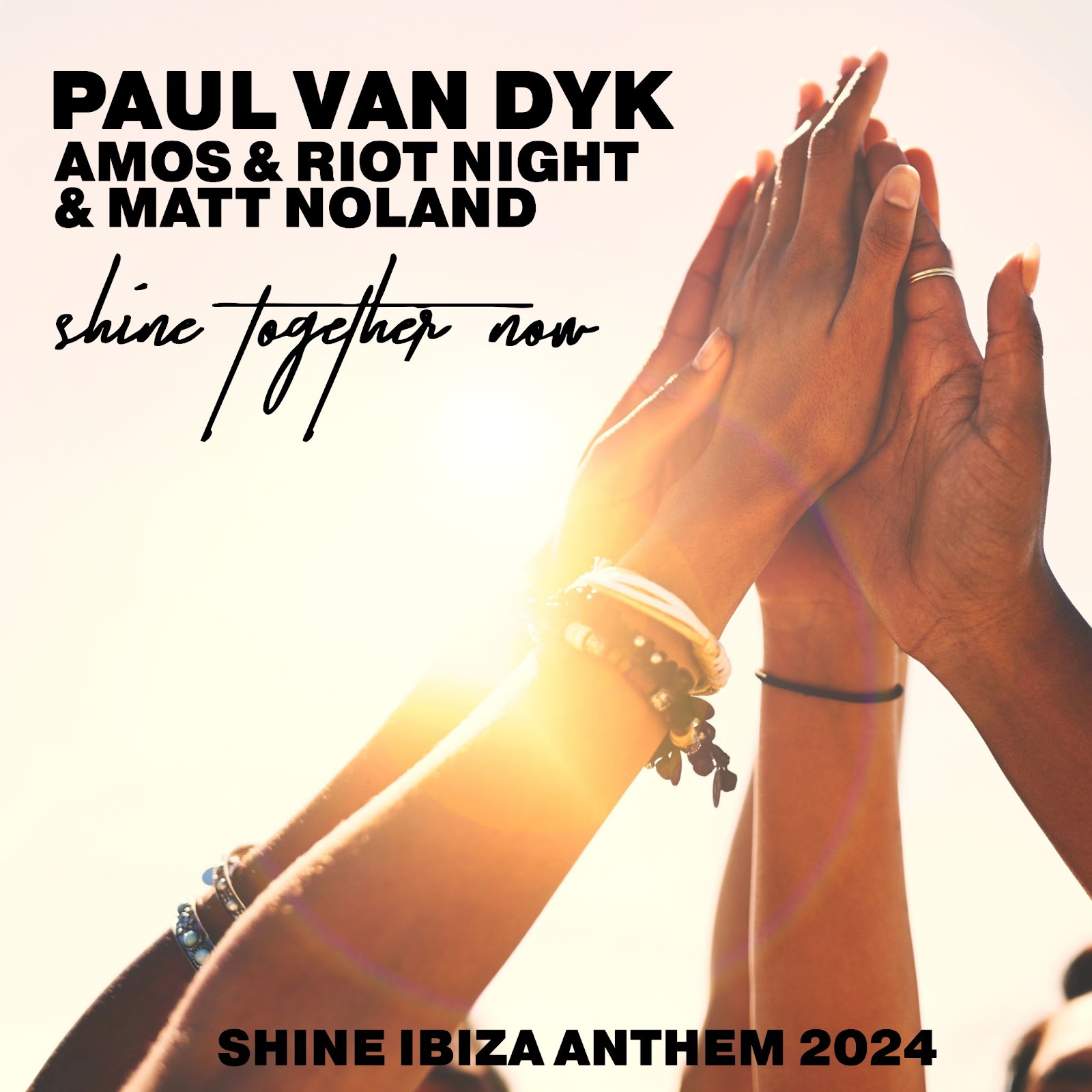 Paul van Dyk, Amos and Riot Night & Matt Noland presents SHINE Together Now (Shine Ibiza Anthem 2024) on Vandit Records