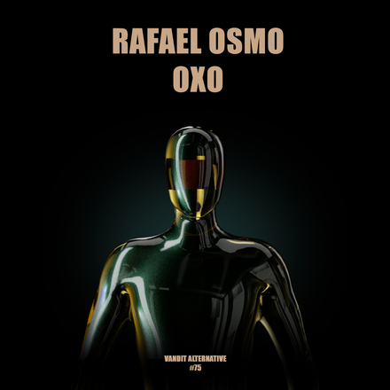 Rafael Osmo presents OXO on Vandit Records