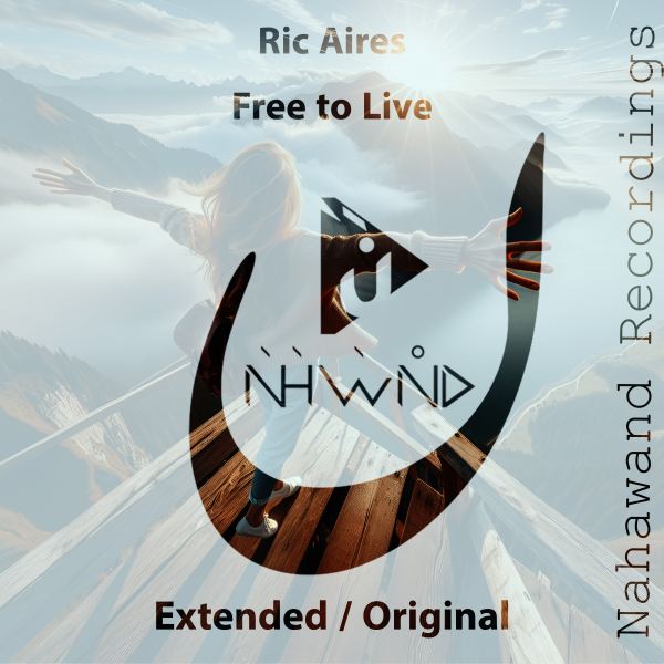 Ric Aires presents Free to Live on Nahawand Recordings