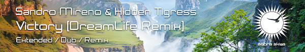 Sandro Mireno, Hidden Tigress, DreamLife presents Victory (DreamLife Remix) on Abora Recordings