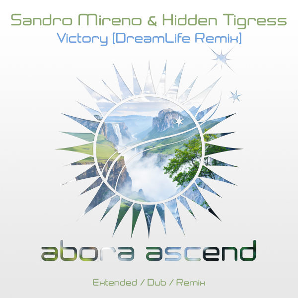 Sandro Mireno, Hidden Tigress, DreamLife presents Victory (DreamLife Remix) on Abora Recordings