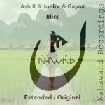 Ash K and Junior and Gayax presents Bliss on Nahawand Recordings