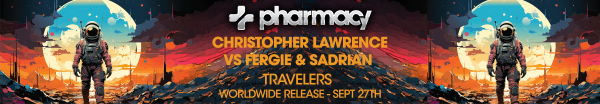 Christopher Lawrence and Fergie & Sadrian presents Travelers on Pharmacy Music