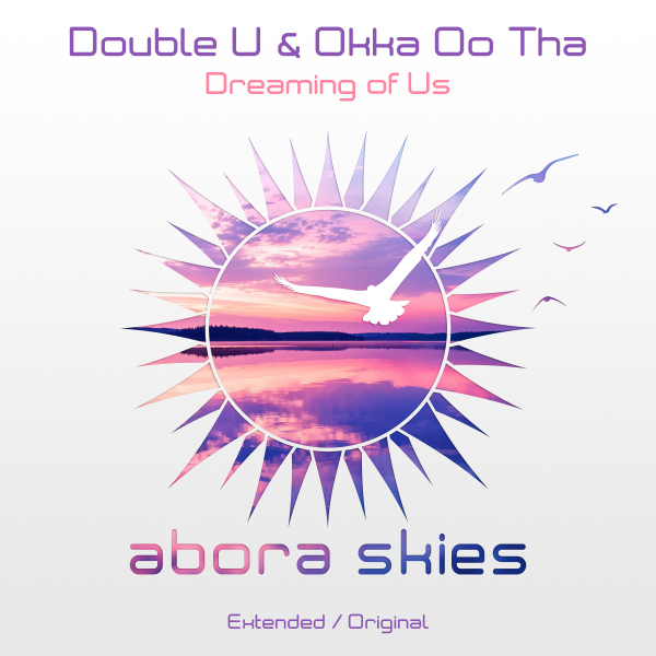 Double U and Okka Oo Tha presents Dreaming of Us on Abora Recordings