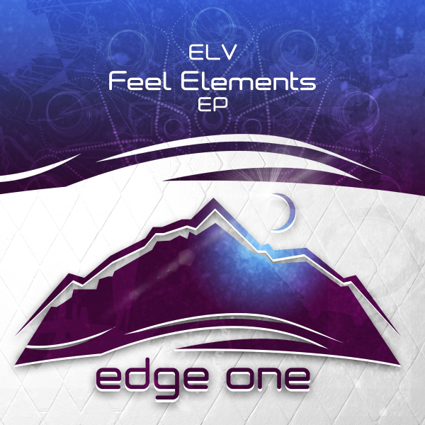 ELV presents Feel Elements EP on Edge One Records