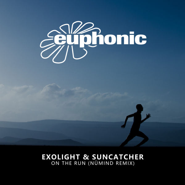 Exolight and Suncatcher presents On The Run (Nümind Remix) on Euphonic Records