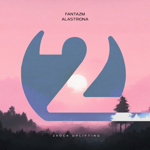 FANTAZM presents Alastriona on 2Rock Recordings