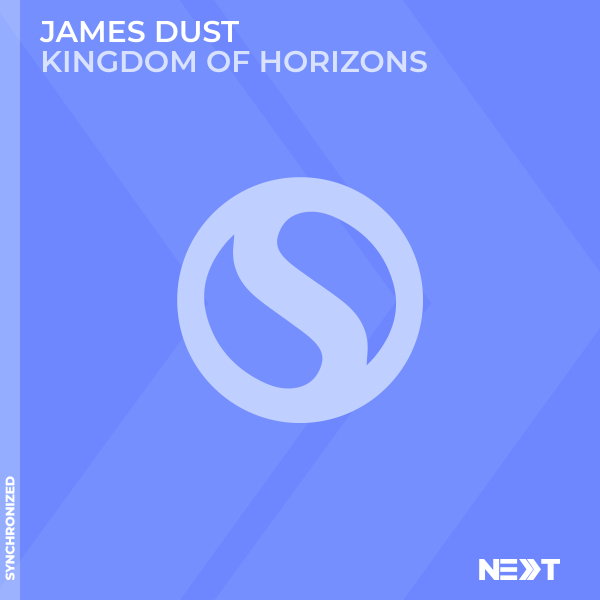 James Dust presents Kingdom Of Horizons on Synchronized Music