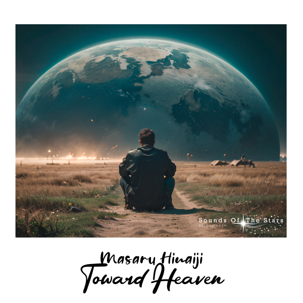 Masaru Hinaiji presents Toward Heaven on Sounds Of The Stars