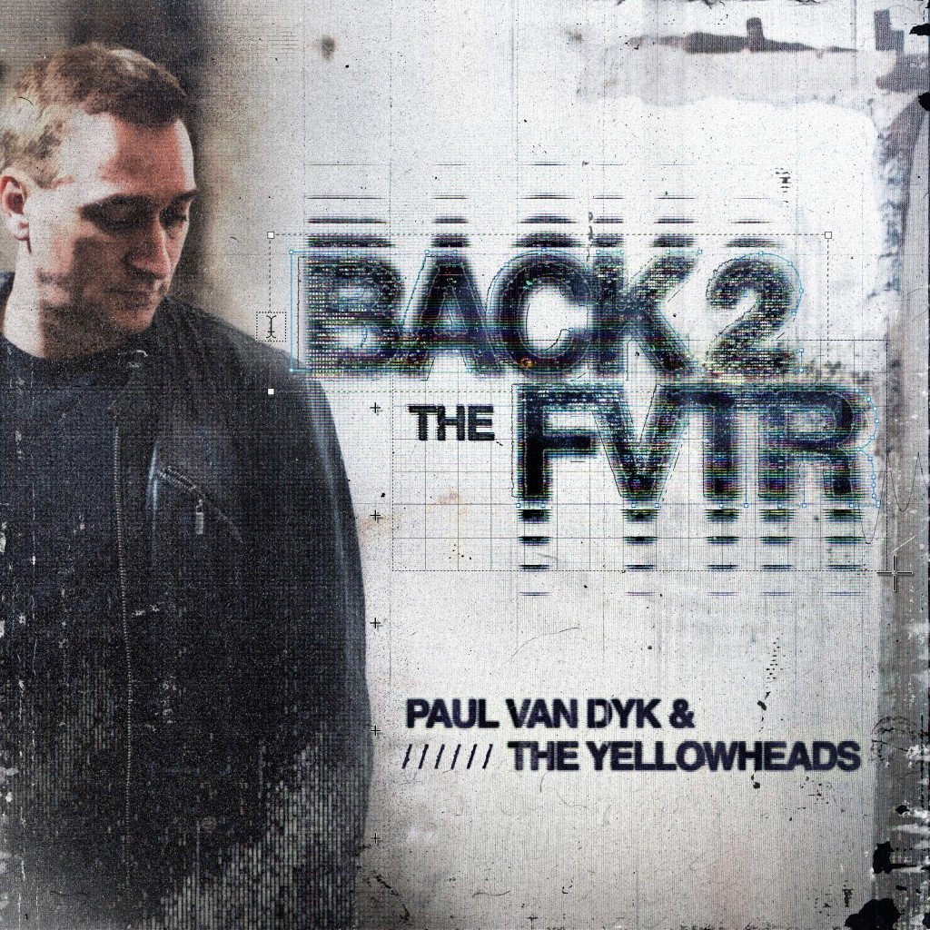 PPaul van Dyk and The YellowHeads presents Back 2 The FVTR on Vandit