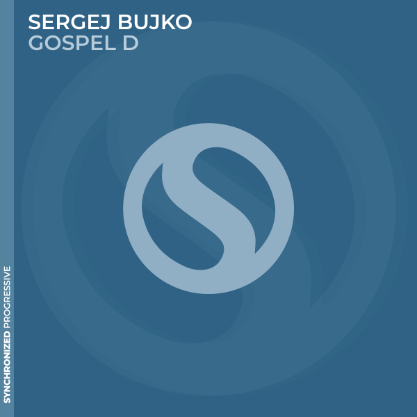 Sergej Bujko presents Gospel D on Synchronized Music