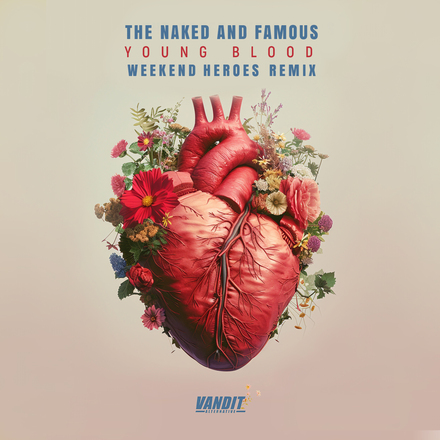 The Naked And Famous presents Young Blood (Weekend Heroes Remix) on Vandit Records