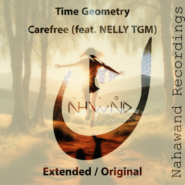 Time Geometry feat. NELLY TGM presents Carefree on Nahawand Recordings