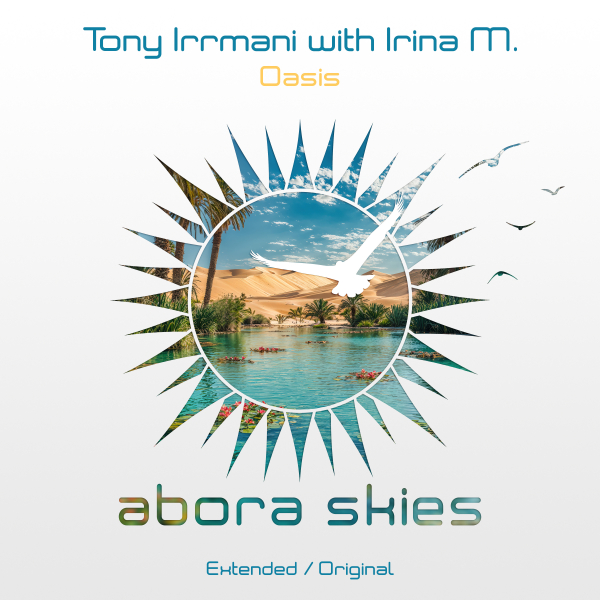 Tony Irrmani, Irina M. presents Oasis on Abora Recordings