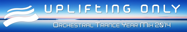 Various Artists presents Uplifting Only - Orchestral Trance Year Mix 2014 mixed by Ori Uplift on Abora Recordings