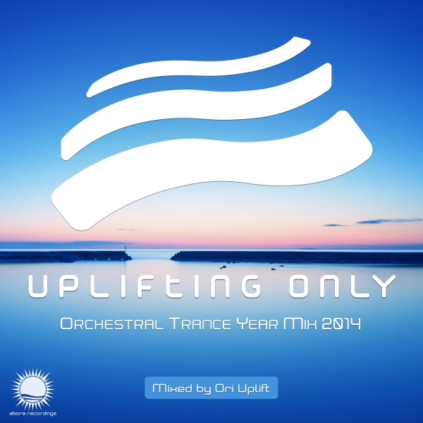 Various Artists presents Uplifting Only - Orchestral Trance Year Mix 2014 mixed by Ori Uplift on Abora Recordings