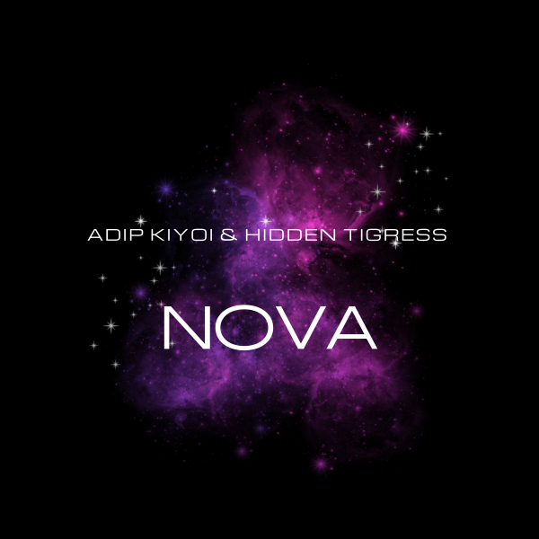 Adip Kiyoi and Hidden Tigress presents Nova on Suanda Music