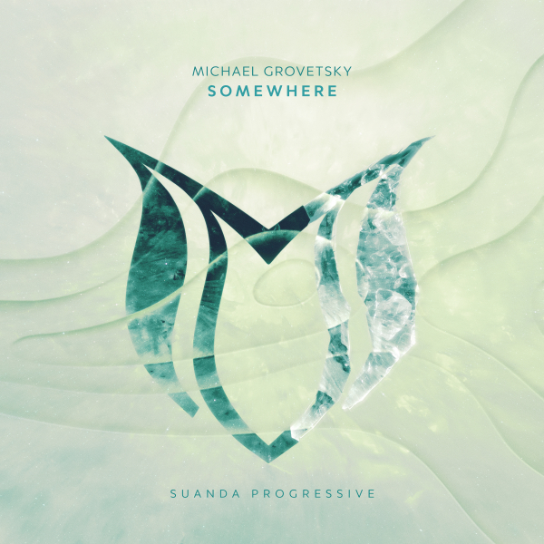 Michael Grovetsky presents Somewhere on Suanda Music