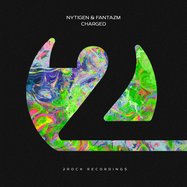 NyTiGen and FANTAZM presents Charged on 2Rock Recordings