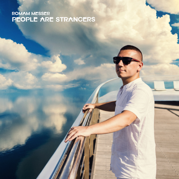 Roman Messer presents People Are Strangers on Suanda Music