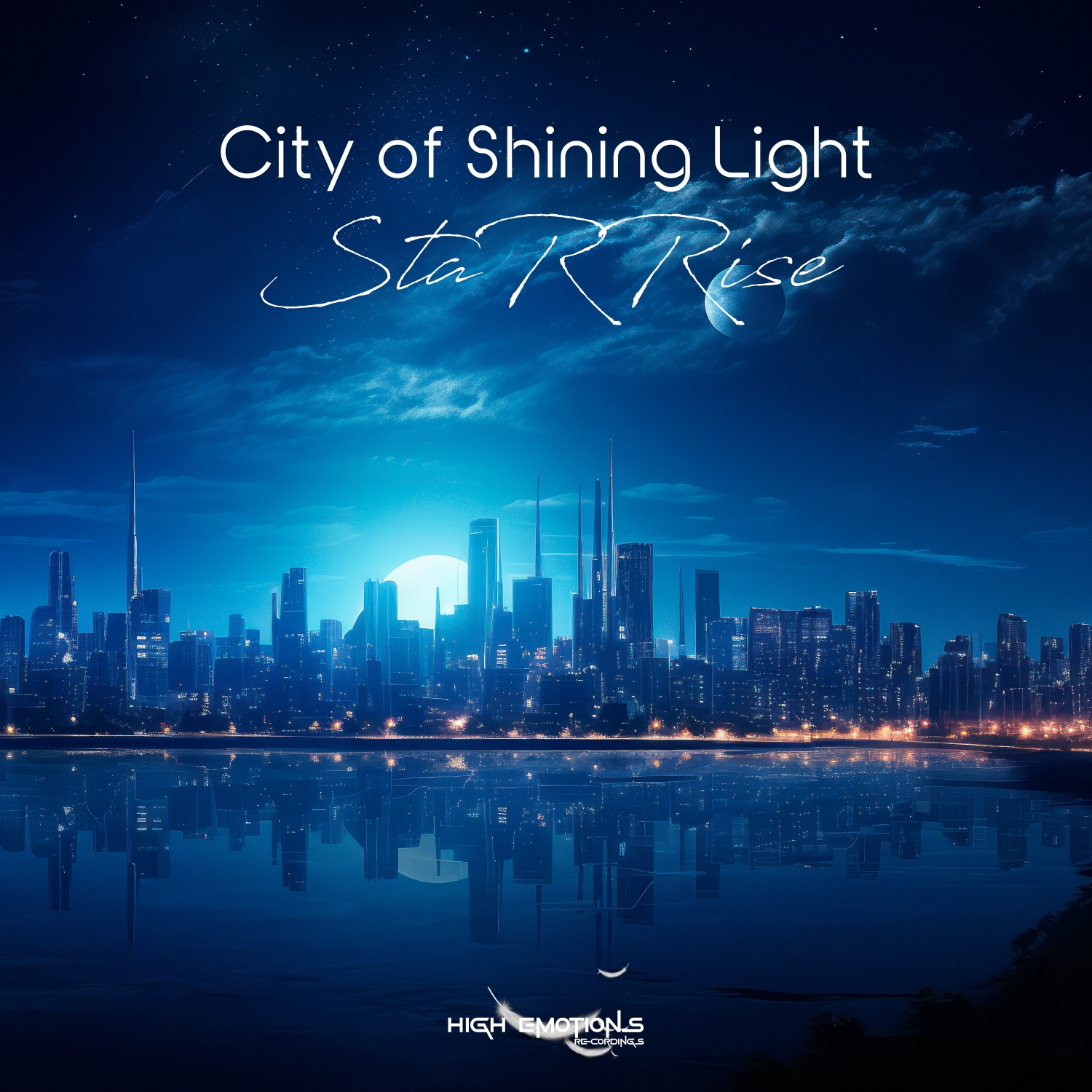 StaRRise presents City of Shining Light on High Emotions Recordings