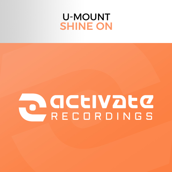 U-Mount presents Shine On on Activate Recordings