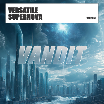 Versatile presents Supernova on Vandit Records