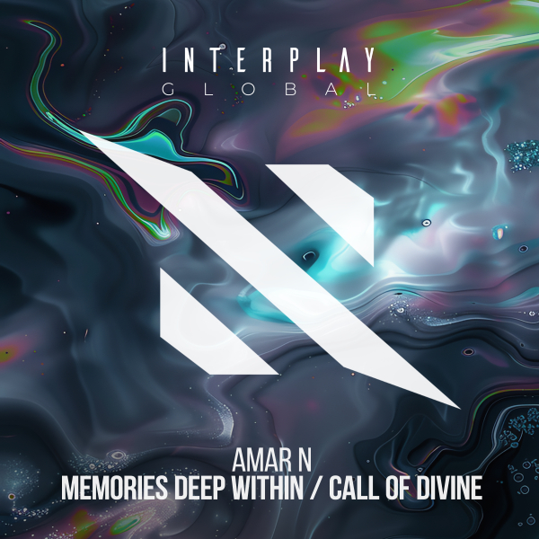 Amar N presents Memories Deep Within plus Call Of Divine on Interplay Records