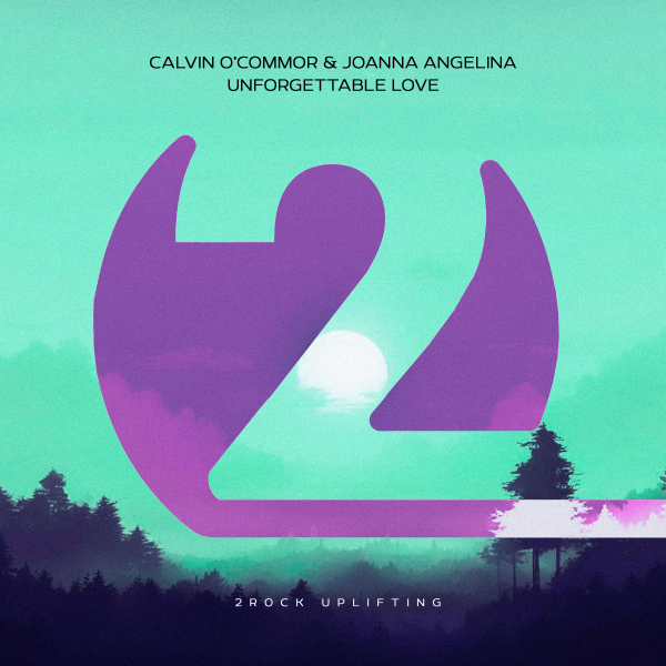 Calvin O'Commor and Joanna Angelina presents Unforgettable Love on 2Rock Recordings