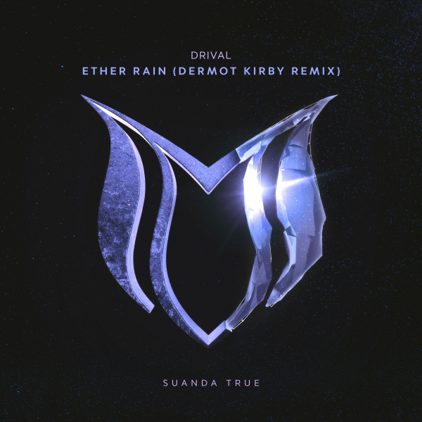 Drival presents Ether Rain (Dermot Kirby Remix) on Suanda Music