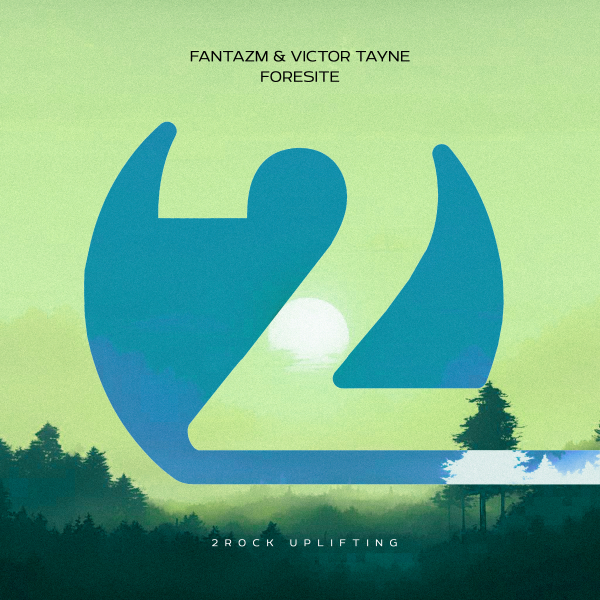 FANTAZM and Victor Tayne presents Foresite on 2Rock Recordings