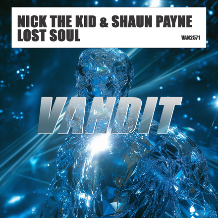 Nick The Kid and Shaun Payne presents Lost Soul on Vandit Records