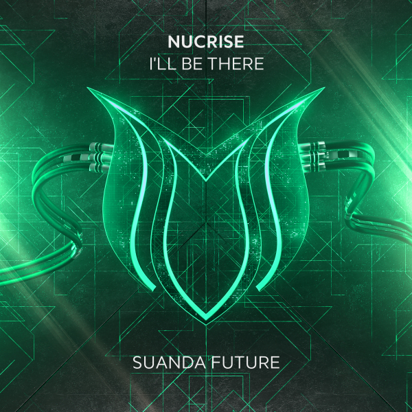 Nucrise presents I'll Be There on Suanda Music