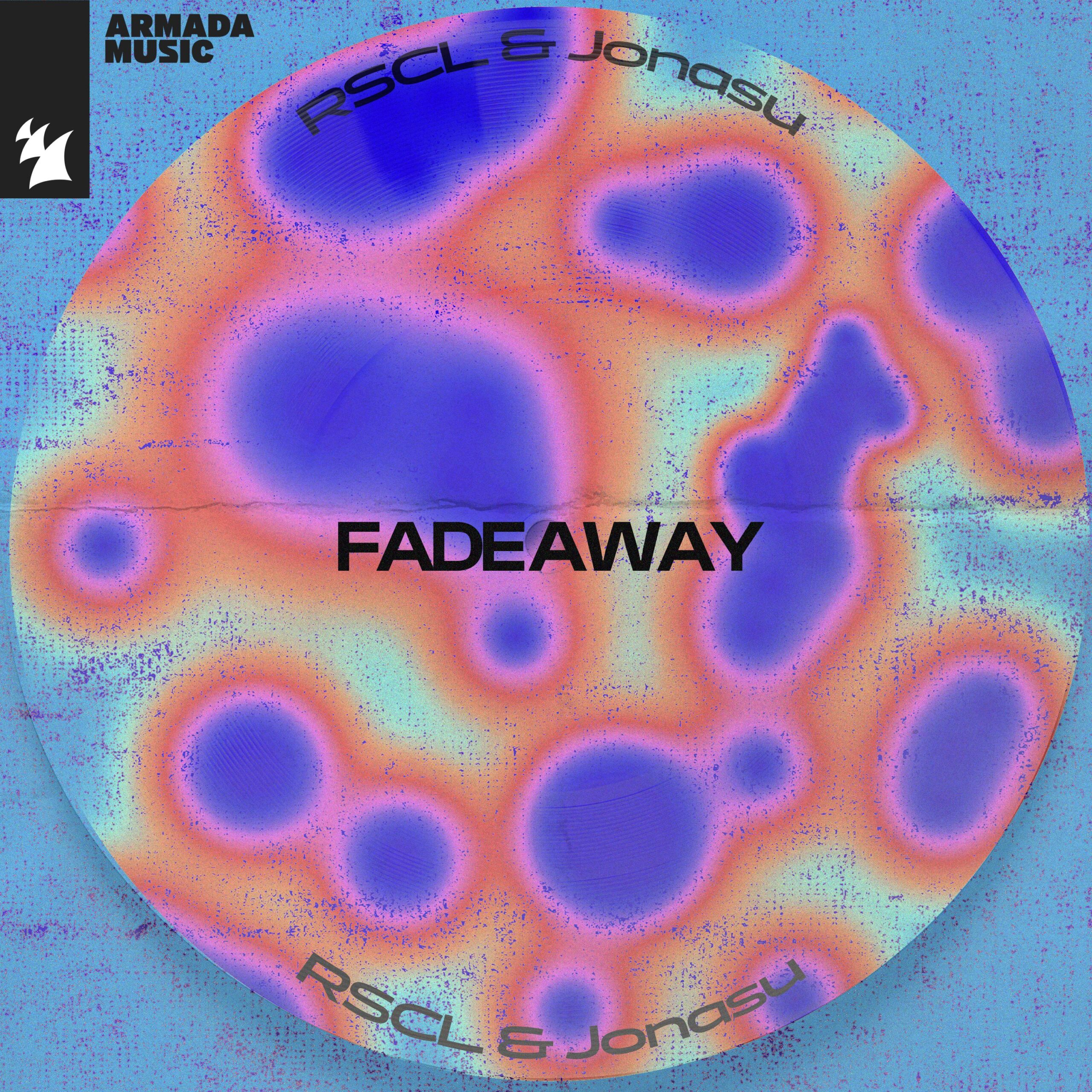 RSCL and Jonasu presents Fade Away on Armada Music