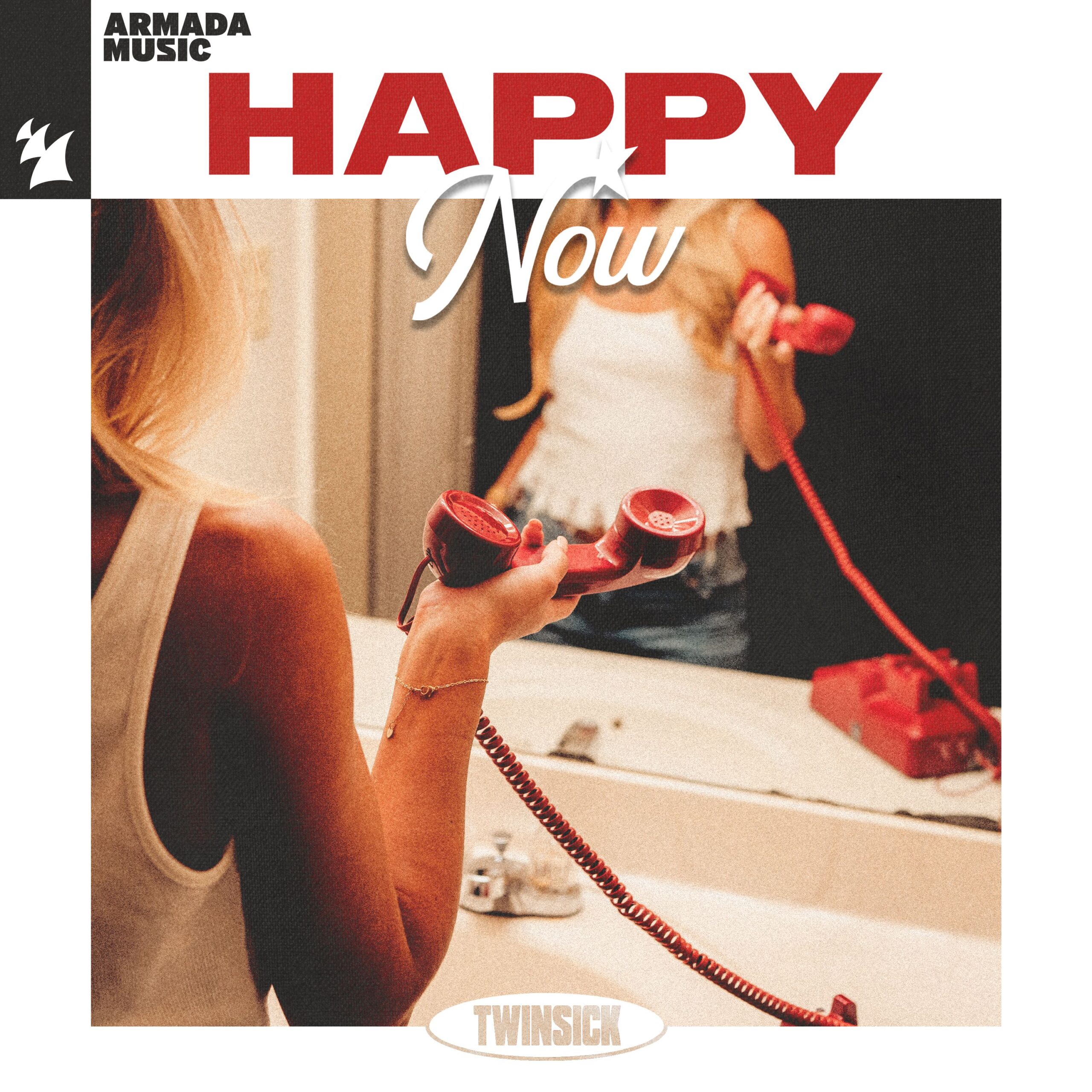 TWINSICK presents Happy Now on Armada Music