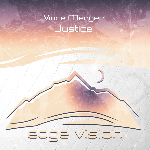 Vince Menger presents Justice on Edge One Records