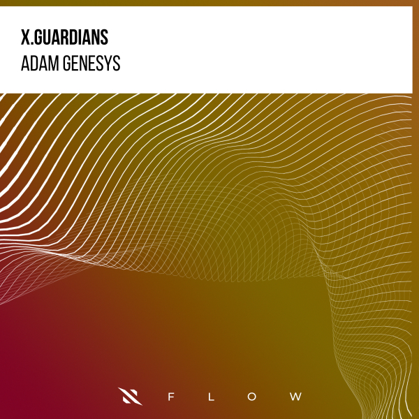 X.Guardians presents Adam Genesys on Interplay Records