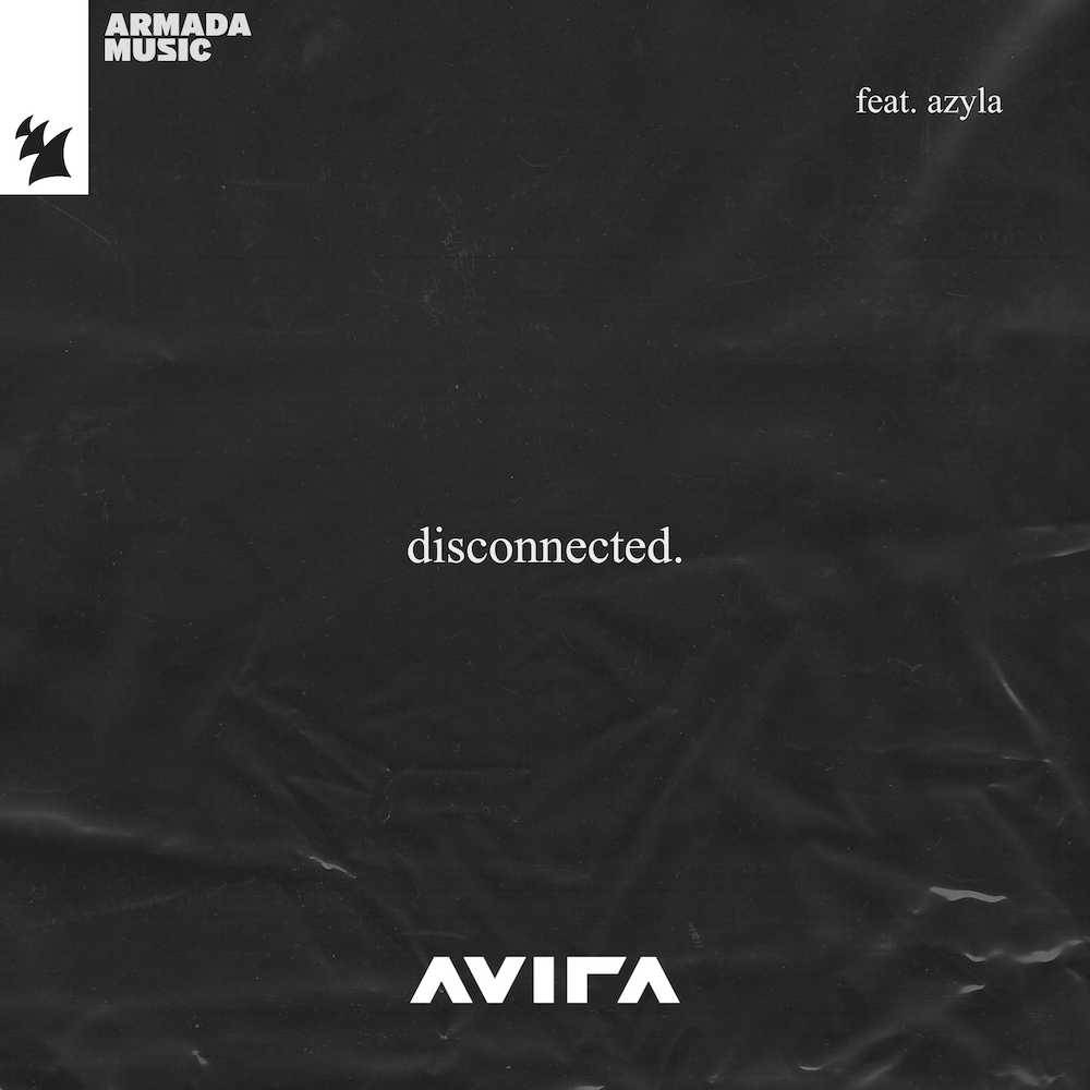 AVIRA feat. azyla presents Disconnected on Armada Music