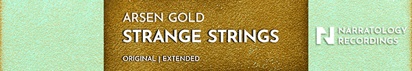 Arsen Gold presents Strange Strings on Narratology Recordings