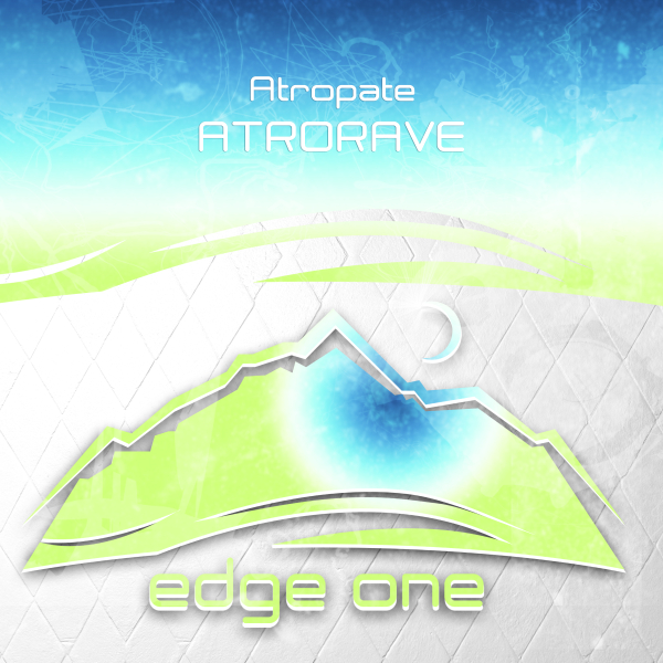 Atropate presents ATRORAVE on Edge One Records