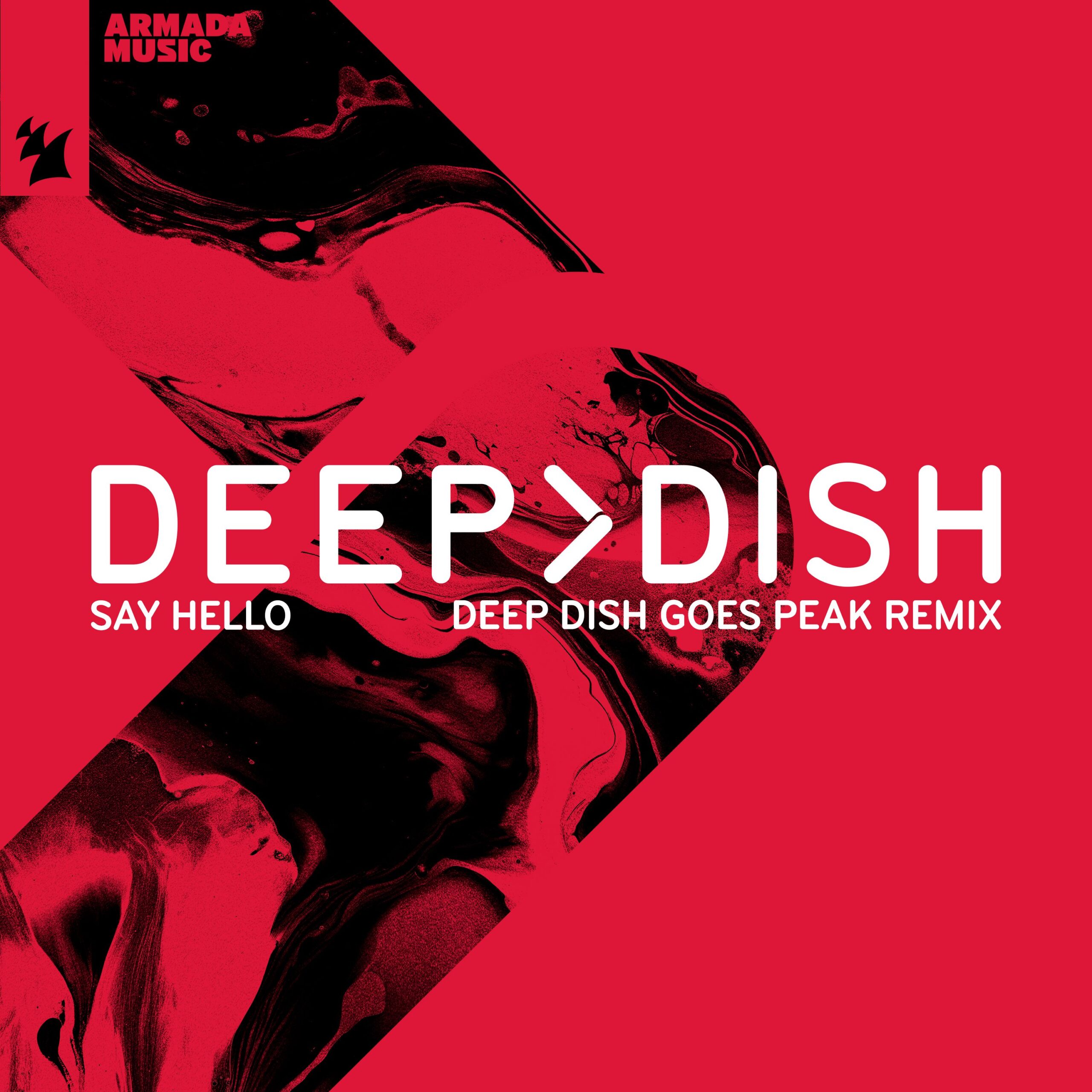 Deep Dish presents Say Hello (Deep Dish Goes Peak Remix) on Armada Music