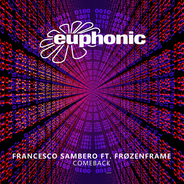 Francesco Sambero feat. FrøzenFrame presents Comeback on Euphonic Records